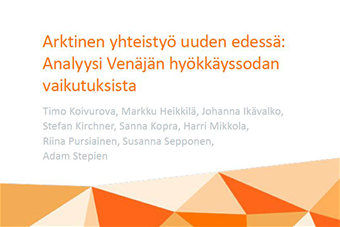 Painetun julkaisun kansi otsikolla Arktinen yhteistyö uuden edessä: Analyysi Venäjän hyökkäyssodan vaikutuksista.